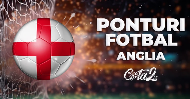 Ponturi Fotbal Anglia Cota2.ro