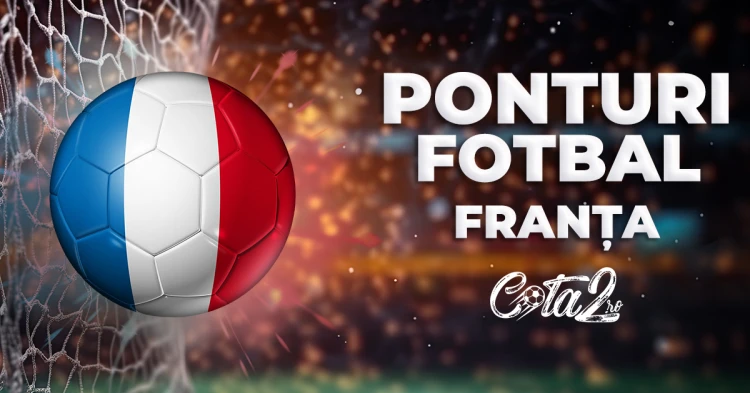 Ponturi Fotbal Franța Cota2.ro