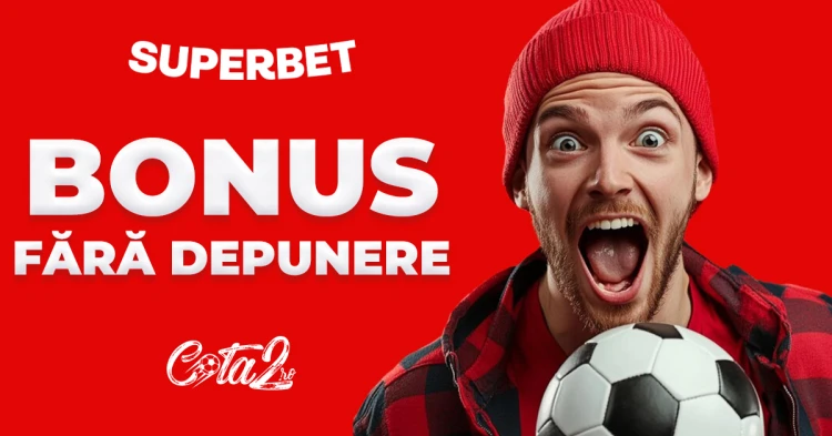 Superbet Bonus Fără Depunere Cota2.ro