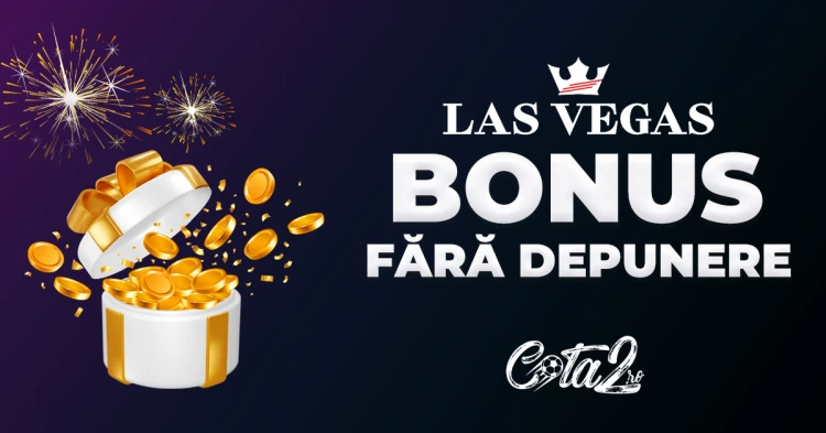 Las Vegas Bonus Fara Depunere Cota2.ro